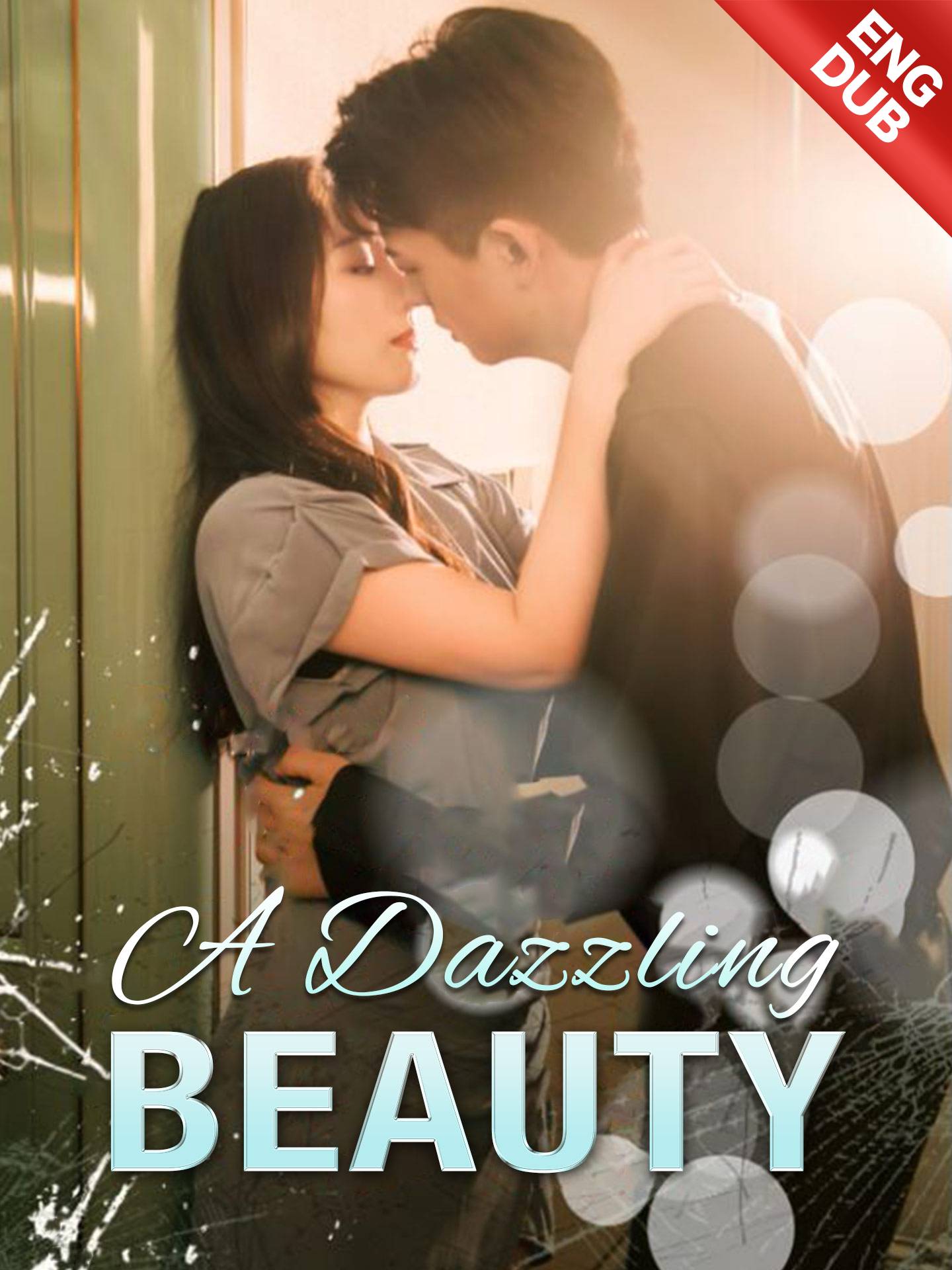 [ENG DUB] A Dazzling Beauty Drama & Movie Online to Warch for Free ...