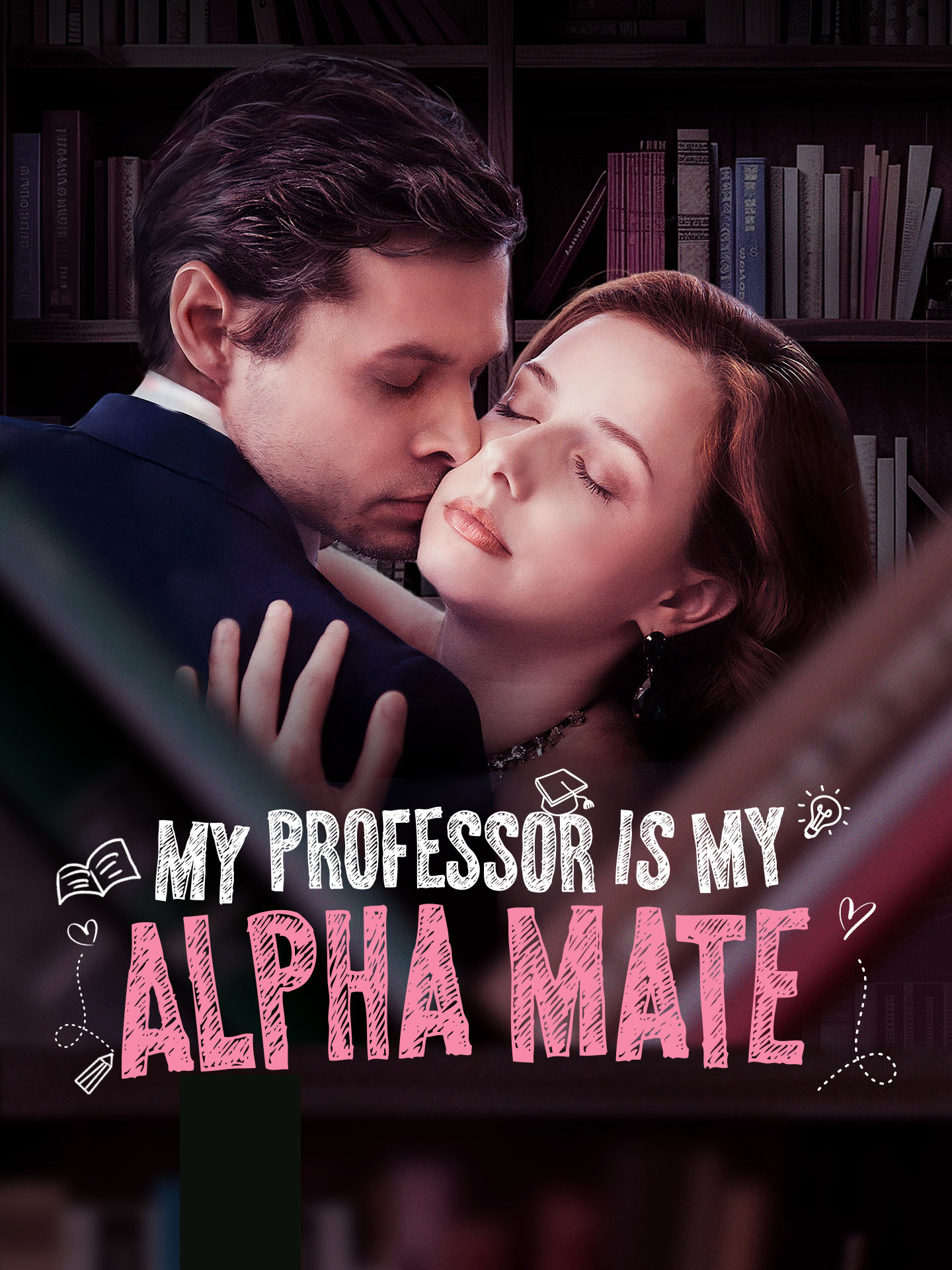 My Professor Is My Alpha Mate Drama & Movie Online to Warch for Free
